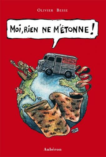 Moi, rien ne m'étonne ! Éditions Aubéron
